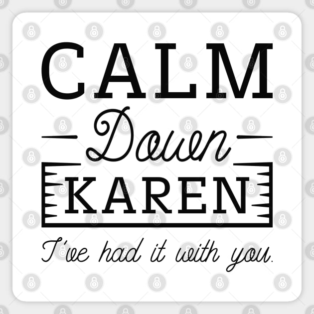 Calm Down Karen Sticker by LuckyFoxDesigns